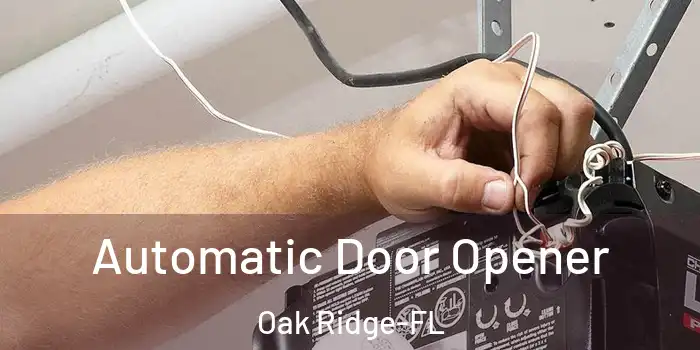  Automatic Door Opener Oak Ridge-FL
